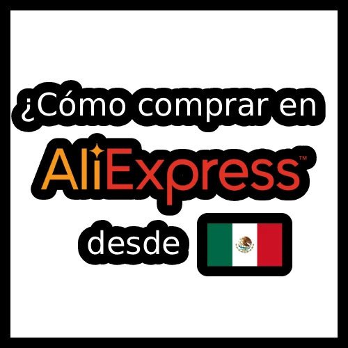 cómo comprar en AliExpress desde México